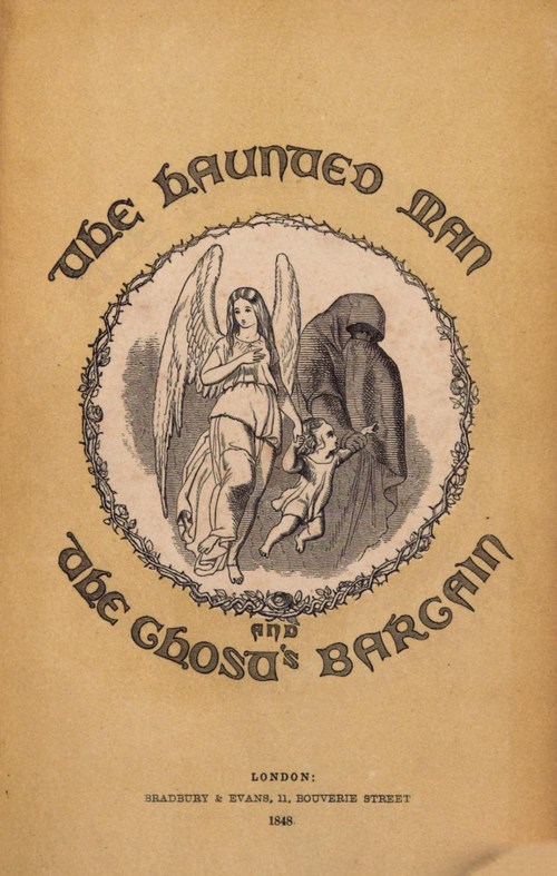 Yellowed front page of The Haunted Man with inset illustration in round frame. Pictured are a feminine-looking angel, holding the hand of a small child, while a hooded figure with its face covered holds the child's other hand.